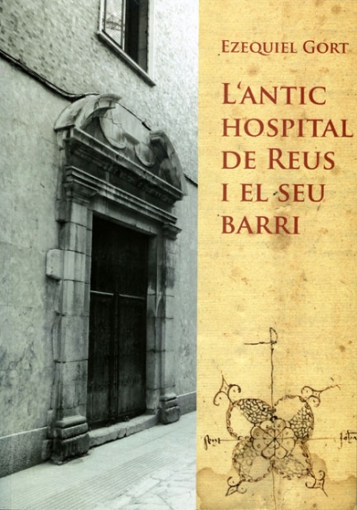 L'antic Hospital de Reus i el seu barri