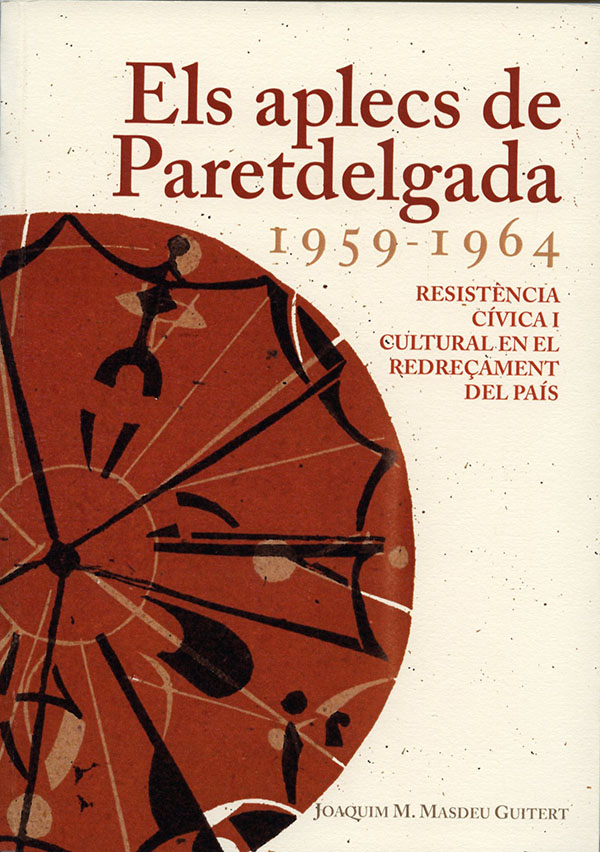 Els aplecs de Paretdelgada 1959-1964. Resistència cívica i cultural en el redreçament del país