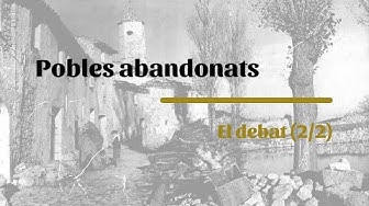 Pobles abandonats: El debat (2/2)