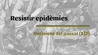Resistir epidèmies: Decisions del passat (1/2)