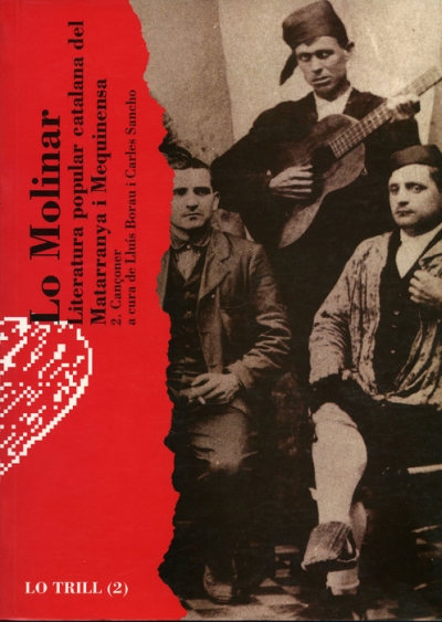 Lo Molinar. Literatura popular catalana del Matarranya i Mequinensa (2: Cançoner)
