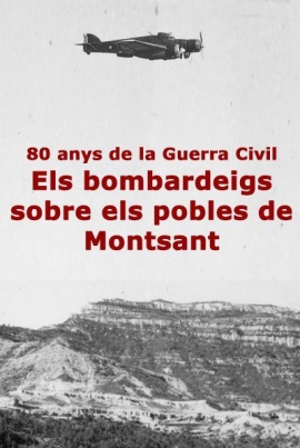 Els bombardeigs sobre els pobles de Montsant