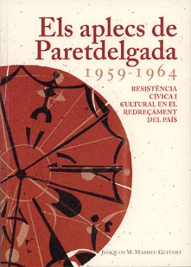 Joaquim M. Masdeu, Els aplecs de Paretdelgada 1959-1964