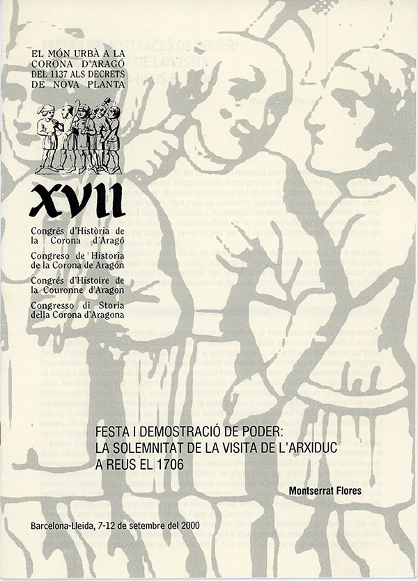 Festa i demostració de poder: la solemnitat de la visita de l'Arxiduc a Reus el 1706